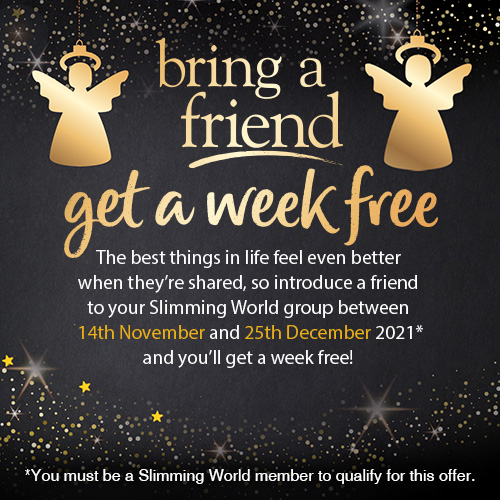 Slimming World Christmas-Bring a friend Get a week free in Slimming World groups