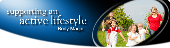 Supporting an active lifestyle  ’ Body Magic