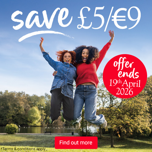 save £5/€9 - offer ends 19th April 2026, terms & conditions apply. Find out more