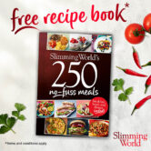 free recipe book* Slimming World's 250 no-fuss meals cookbook *Terms and conditions apply