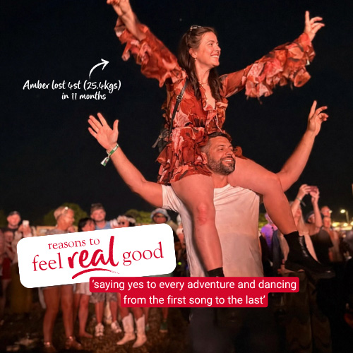 reasons to feel real good - amber lost 4st (25.4kg) in 11 months - saying yes to every adventure and dancing from the first song to the last.